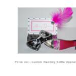 Customized Polka Dot Wedding Favor Bottle Openers


Considered an Add-on
Price Upon Request